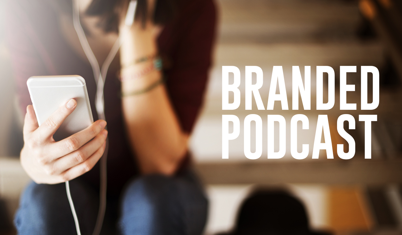 Branded Podcast